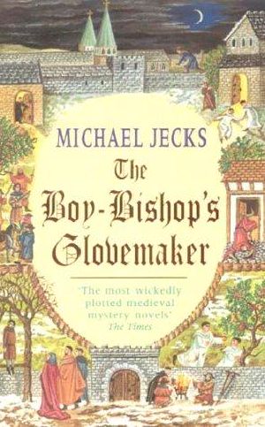 [Knights Templar 10] • The Boy-Bishop's Glovemaker